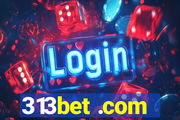 313bet .com